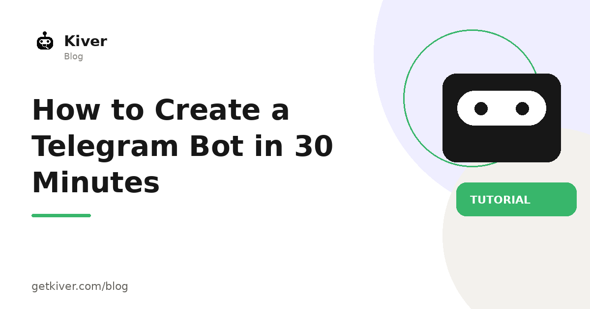 Kiver tutorial cover: How to Create a Telegram Bot