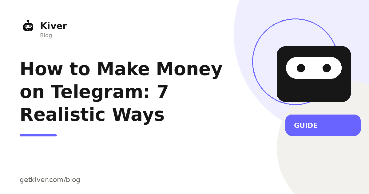 Kiver guide cover: How to Make Money on Telegram